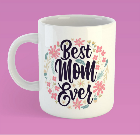 Mug with Best Mom Ever Print Design